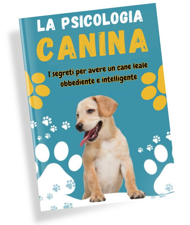 Psicologia canina - I segreti per avere un cane leale, obbediente e intelligente in 14 giorni
